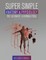 Super Simple Anatomy and Physiology
