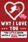 Why I Love You