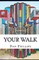 Your Walk