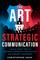 The Art Of Strategic Communication