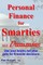 Personal Finance for Smarties Not Dummies