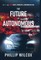The Future is Autonomous
