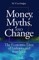 Money, Myths, and Change