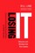 Losing It! Behaviors and Mindsets that Ruin Careers
