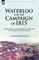 Waterloo and the Campaign of 1815