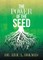 The Power of the Seed