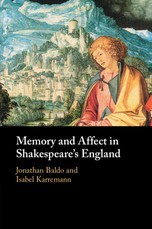 Memory and Affect in Shakespeare's England