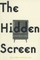 The Hidden Screen
