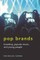 Pop Brands; Branding, Popular Music, and Young People