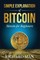 Simple Explanation of Bitcoin