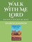 Walk With Me Lord