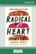 Radical Heart (16pt Large Print Edition)