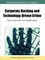 Corporate Hacking and Technology-Driven Crime