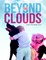 Beyond the Clouds
