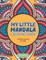 My Little Mandala Coloring Book - Calming Coloring For Kids