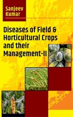 Diseases Of Field & Horticultural Crops And Their Management-II Diseases Of Field & Horticultural Crops And Their Management-II