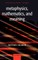 Metaphysics, Mathematics, and Meaning