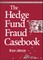 The Hedge Fund Fraud Casebook