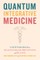 Quantum Integrative Medicine
