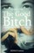 The Good Bitch