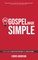 The Gospel Made Simple