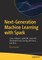 Next-Generation Machine Learning with Spark