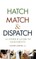 Hatch, Match, and Dispatch