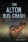 The Alton Bus Crash