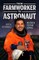 From Farmworker to Astronaut/de Campesino a Astronauta