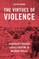 The Virtues of Violence