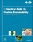 A Practical Guide to Plastics Sustainability