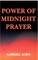 Power of Midnight Prayer