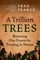 A Trillion Trees