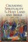 Crusading Spirituality in the Holy Land and Iberia, C.1095-C.1187