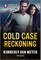 Cold Case Reckoning