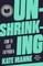 Unshrinking