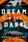 A Dream in the Dark