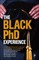 The Black PhD Student Experience
