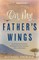 On My Father's Wings