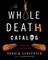 The Whole Death Catalog