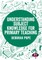 Understanding Subject Knowledge for Primary Teaching