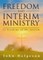Freedom and Interim Ministry