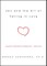 Zen and the Art of Falling in Love