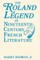 The Roland Legend in Nineteenth Century French Literature