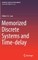 Memorized Discrete Systems and Time-Delay