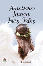 American Indian Fairy Tales American Indian Fairy Tales