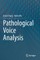 Pathological Voice Analysis