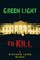 Green Light to Kill