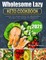 Wholesome Lazy Keto Cookbook 2021