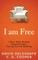 I am Free